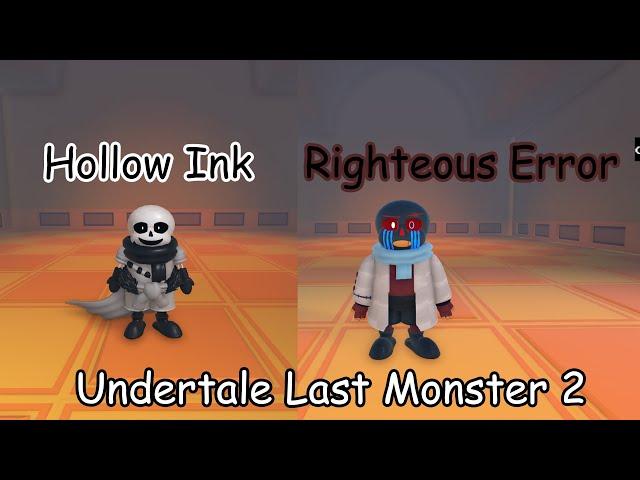 Undertale Last Monster 2 | Righteous Error | Hollow Ink |