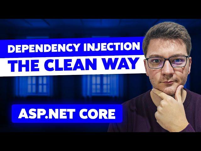 Structuring Dependency Injection In ASP.NET Core The Right Way