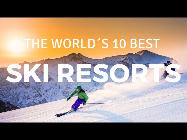 The 10 best Ski Resorts in the world