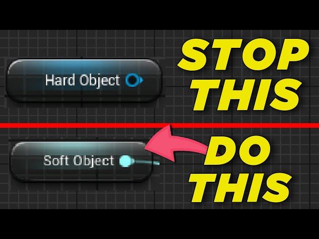 SOFT Object References in Unreal Engine EXPLAINED