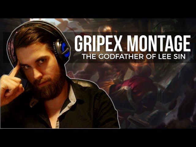 Gripex "The Godfather of Lee sin" Montage 2017 | (League of Legends)