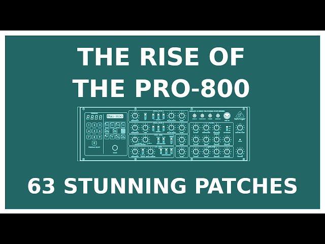 The Rise of the Pro 800 - 63 stunning patches for the Behringer Pro 800