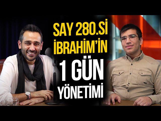 SAY 280.si İbrahim'in 1 Gün Yönetimi "Aralık - Haziran"