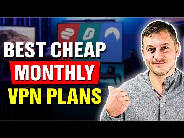 Best Cheap Monthly VPN Plans in 2024 — Pay As You Go