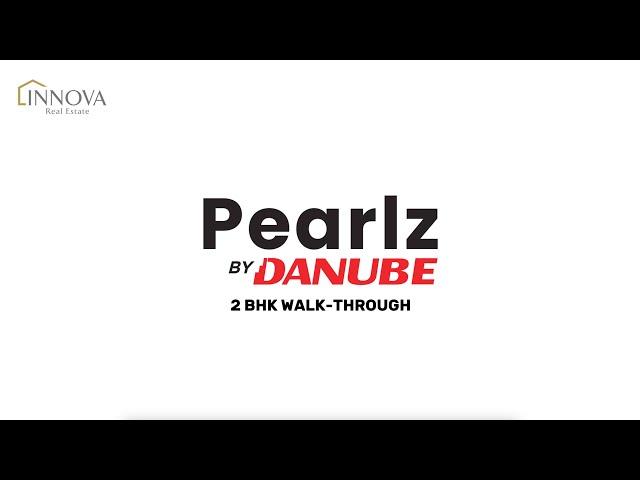 Pearlz By Danube I 2 BHK I Walkthrough