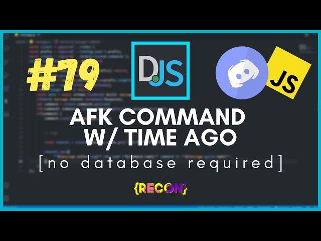 #79 AFK Command With TimeAgo feature (NO DATABASE) | discord.js tutorials