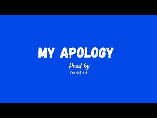 DANI$HH - My Apology (Audio)