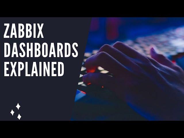 Zabbix Dashboards Explained