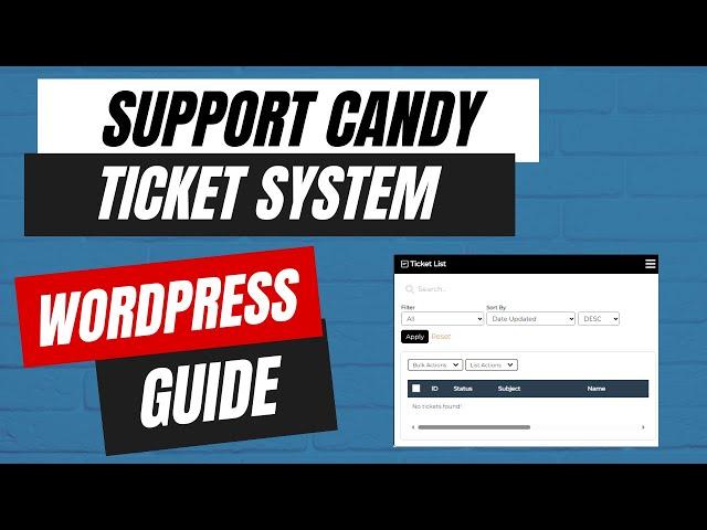 How to Add a Complete Ticket Support System on WordPress | SupportCandy Guide