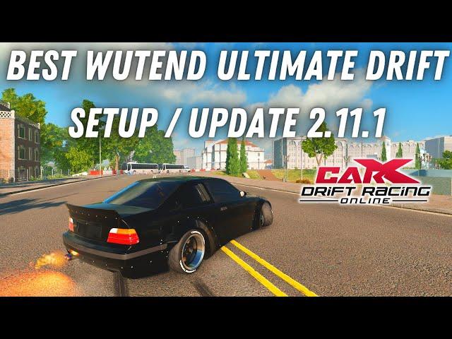 CarX Drift Racing Online - Best Wutend Ultimate Drift Setup / Update 2.11.1