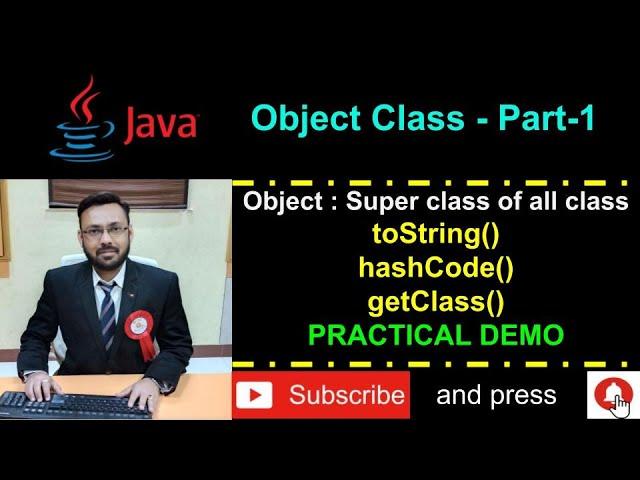 Object Class in Java - Part-1 (toString(), hashCode(), getClass())