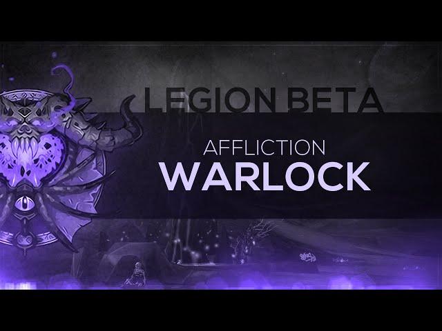 FinalBossTV - WoW LEGION Beta | Affliction Warlock [1st Pass]