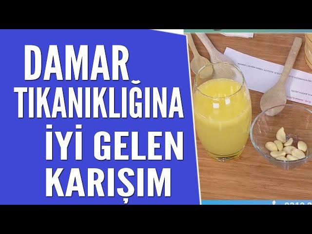 Damar tıkanıklığına iyi gelen karışım yapılışı ve tarifi...