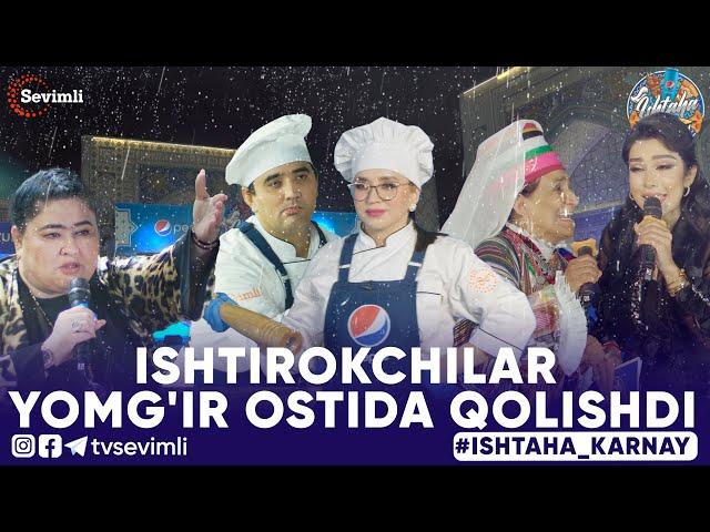 ISHTAHA KARNAY SHOU | 4-SON ISHTIROKCHILAR YOMG'IR OSTIDA QOLISHDI