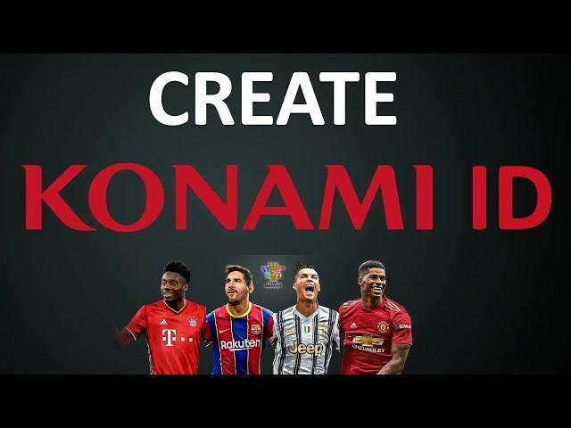 How To Create KONAMI ID (PC/PlayStation/XBOX/Android/IOS)