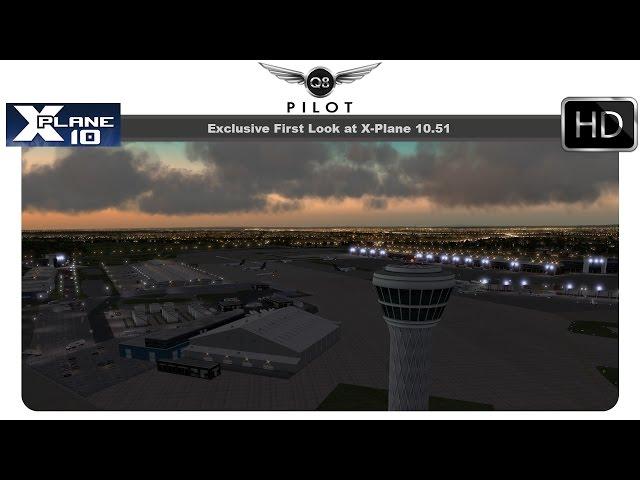 [X-Plane] Exclusive First Look at X-Plane 10.51