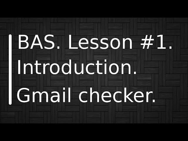 BrowserAutomationStudio. Lesson #1. Introduction. Standalone gmail checker.