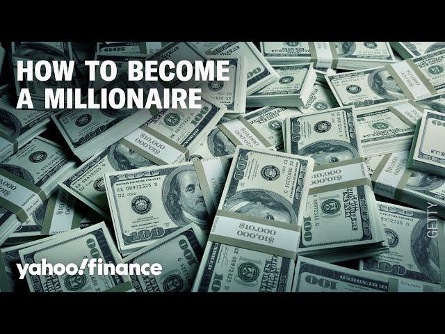 How to become a millionaire: Proven ways to accumulate wealth