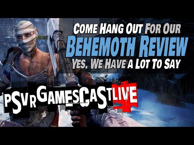 Does it Suck? Is it Awesome? | We're Talking About BEHEMOTH | PSVR2 GAMESCAST LIVE