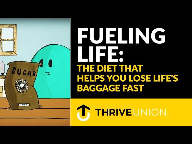 Fueling Life: The Diet That Helps You Lose Life's Baggage Fast