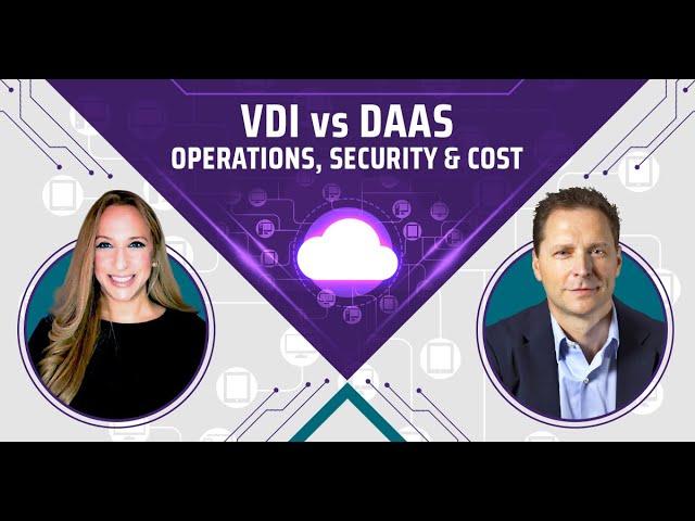 DaaS Vs. VDI Operations: Which Is More Secure And Cost-Effective? | Ronald Van Loon