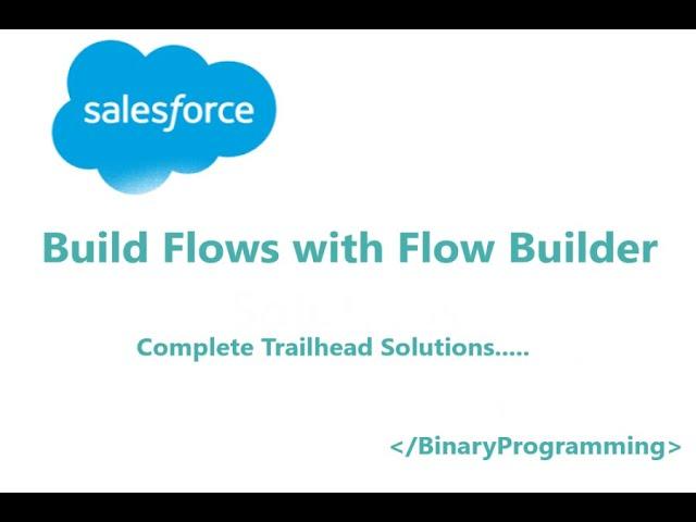 Build Flows with Flow Builder : Flow Basics : Meet Flow Builder : Trailhead  Challenge Solutions