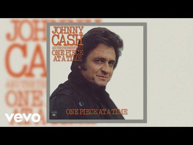 Johnny Cash - One Piece at a Time (Official Audio)