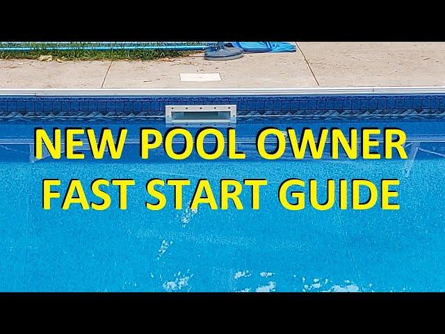 Brand New Pool Owner Fast Start Guide