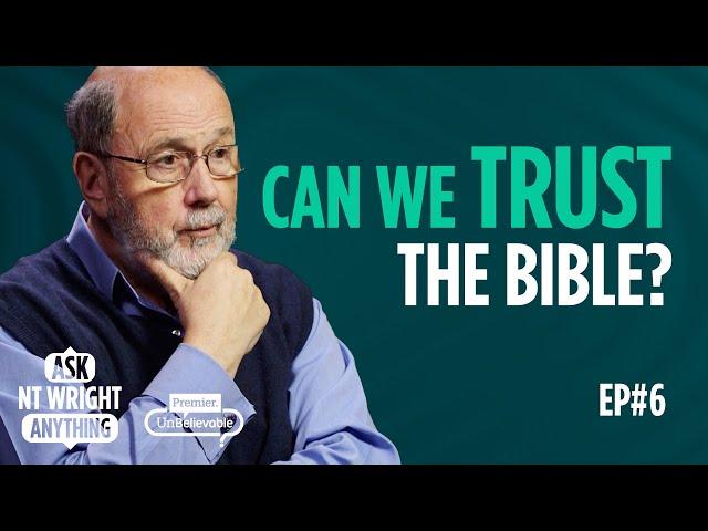  Can We Trust the Bible? Tom 'NT' Wright on Bible infallibility, tradition and slavery  