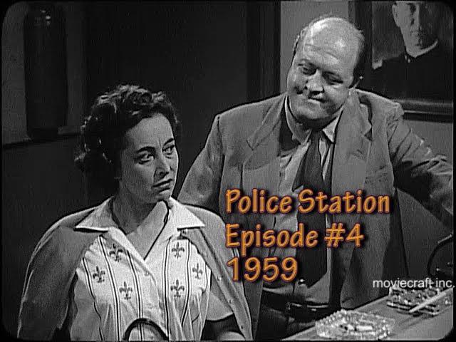 Police Station  Episode #4 1959. A wife beater, molester, robbery accomplice in the Police Station.