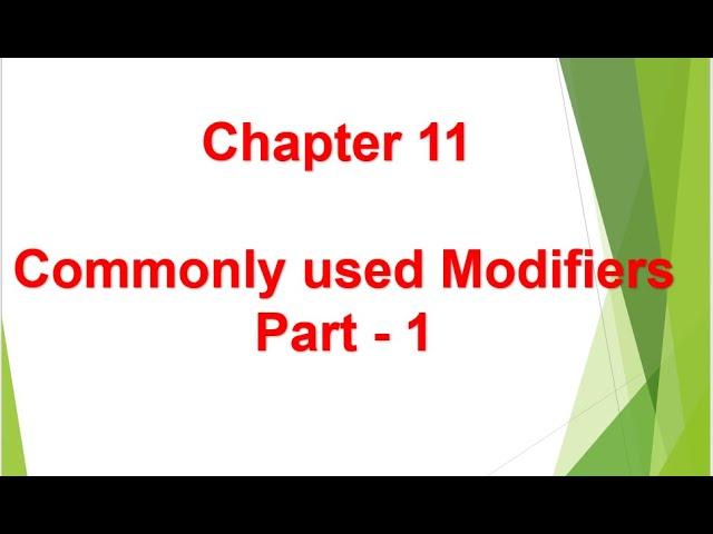 Commonly used modifiers Part 1 - Chapter 11