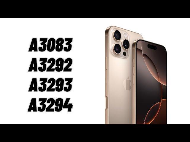 iPhone 16 Pro A3083, A3292, A3293, A3294 - Comparing Differences Of All Model Numbers