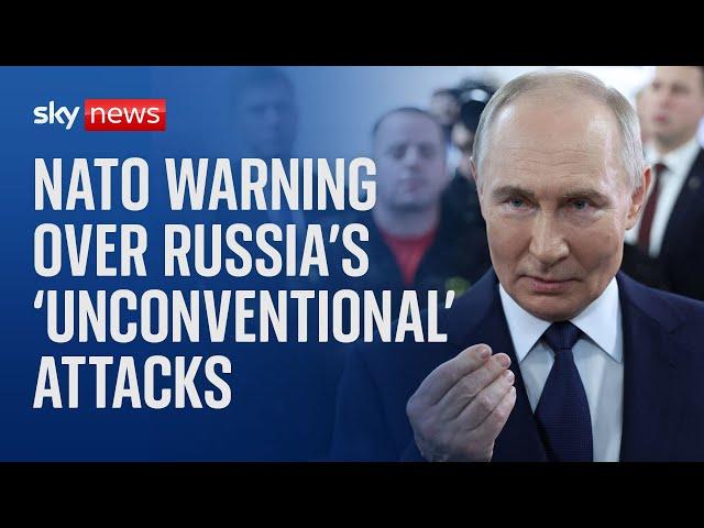 Unconventional Russian attacks could cause 'substantial' casualties, NATO warns