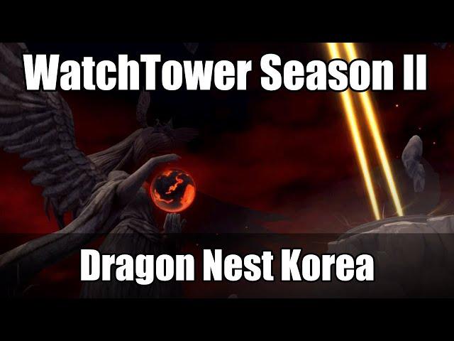 WatchTower new season II - OMG REWARDS?!?!?! ( ͡° ͜ʖ ͡°) - Dragon Nest Korea