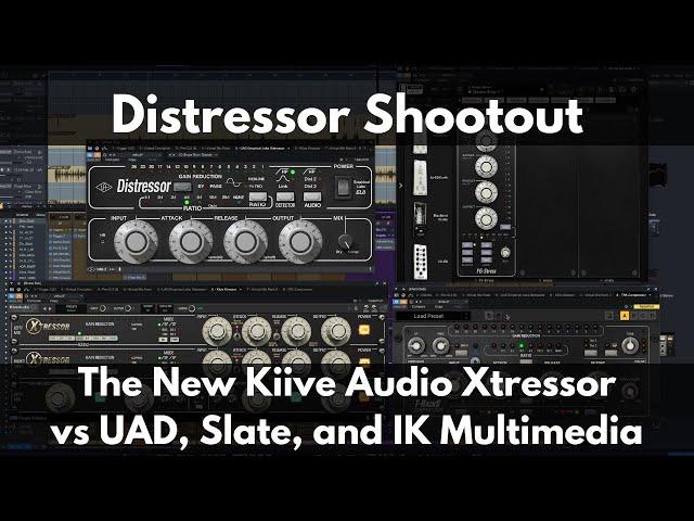 Distressor Shootout | The New Kiive Audio Xtressor vs UAD, Slate, and IK Multimedia