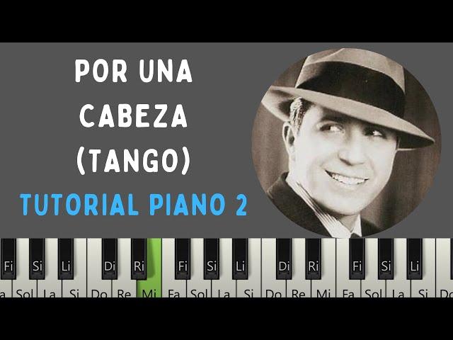 (Por una cabeza)- (Tango) || Tutorial Piano 2 Roberto Profe