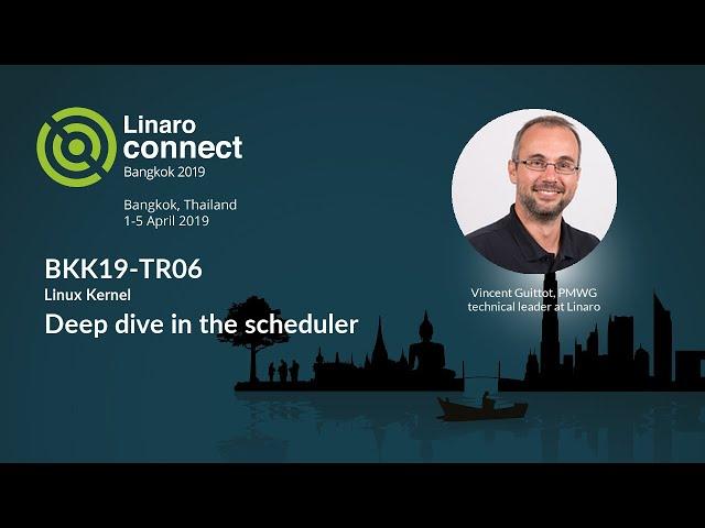 BKK19-TR06 - Deep dive in the scheduler