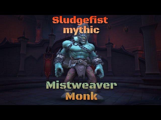 Mythic Sludgefist / Mistweaver Monk