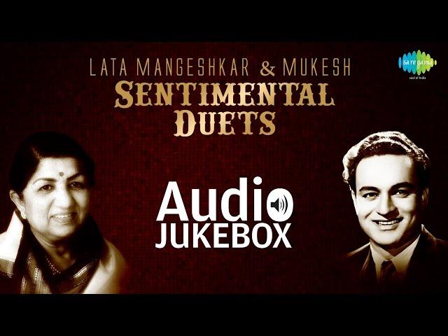 Best Of Lata Mangeshkar & Mukesh |  Sentimental Duets Songs | Audio Jukebox