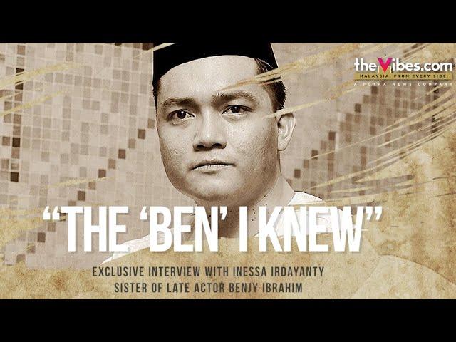 The 'Ben' I knew - Inessa Irdayanty | EXCLUSIVE