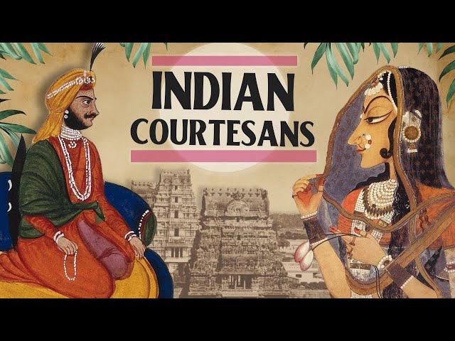 The Courtesans of Ancient India | History & Heeramandi