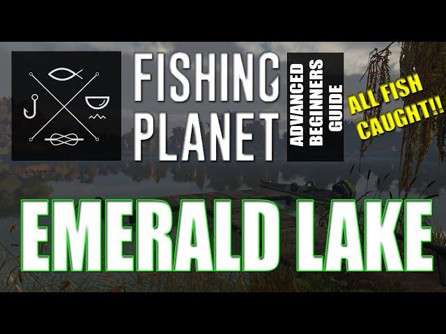 The Complete Fishing Planet Beginners Guide - Episode 4 - Emerald Lake