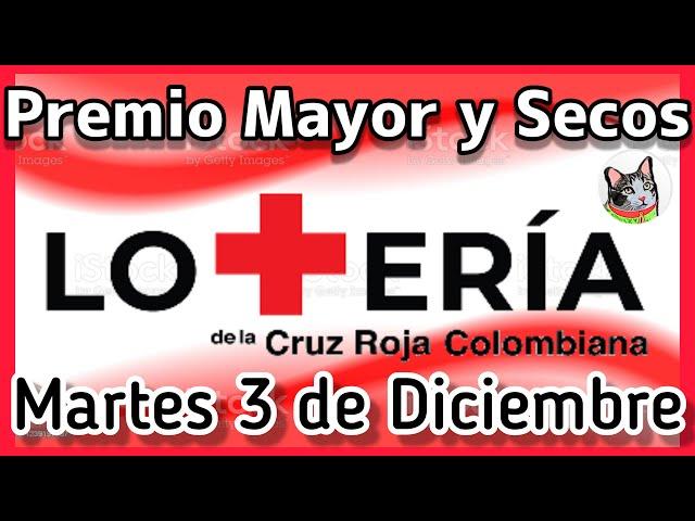  Resultado PREMIO MAYOR Y SECOS Loteria de CRUZ ROJA Martes 3 de Diciembre de 2024