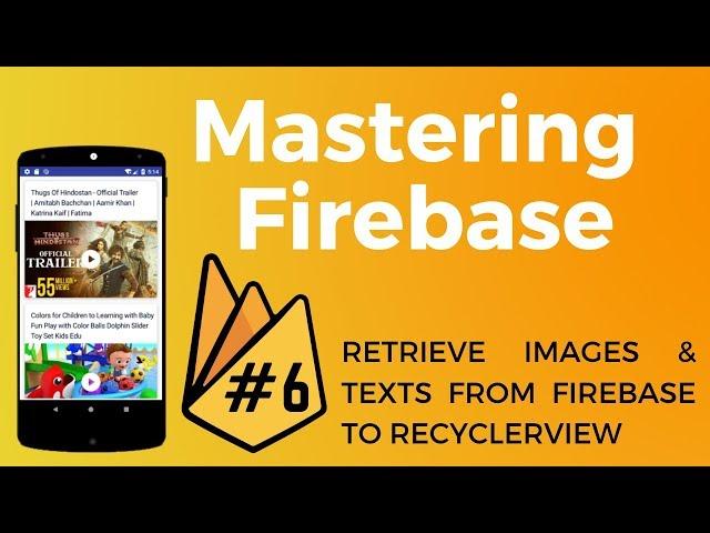 How to Retrieve Images & Text from Firebase to Recyclerview - Firebase Course #6