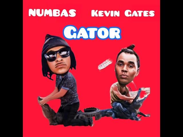 Numbas - Gator FT (Kevin Gates)