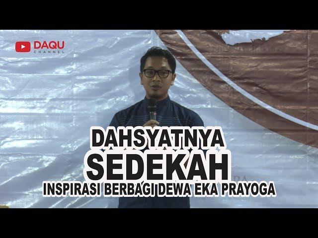 DAHSYATNYA SEDEKAH DEWA EKA PRAYOGA - USTADZ YUSUF MANSUR