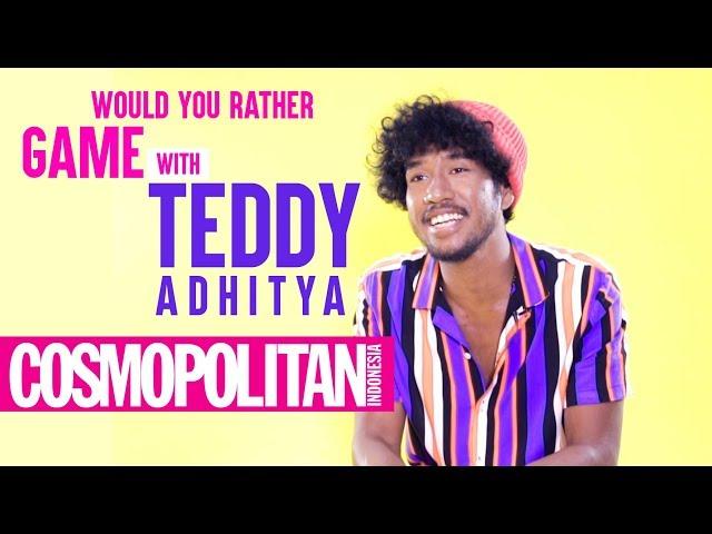 Would You Rather Game With Teddy Adhitya | Cosmopolitan Indonesia