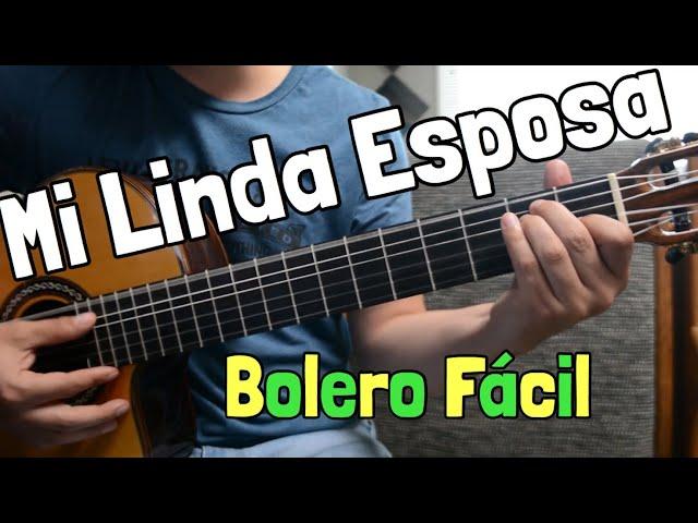 Mi Linda Esposa - Tutorial de Guitarra ( Bolero ) Para Principiantes