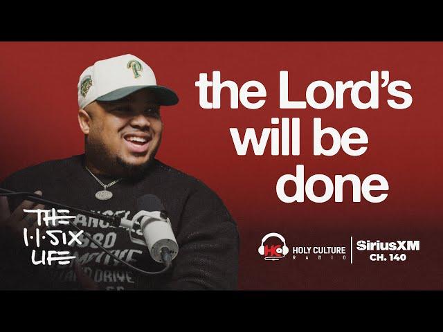 DEON: The Lord's Will Be Done | The 116 Life Ep. 87