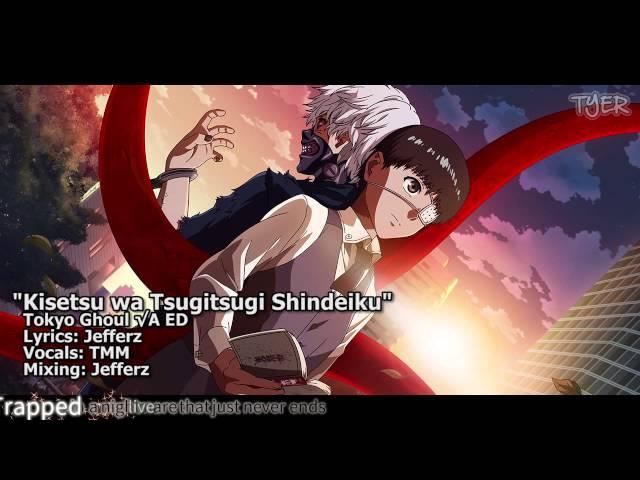 [TYER] Tokyo Ghoul √A ED - Kisetsu wa Tsugitsugi Shindeiku (English Cover) (feat. TMM)